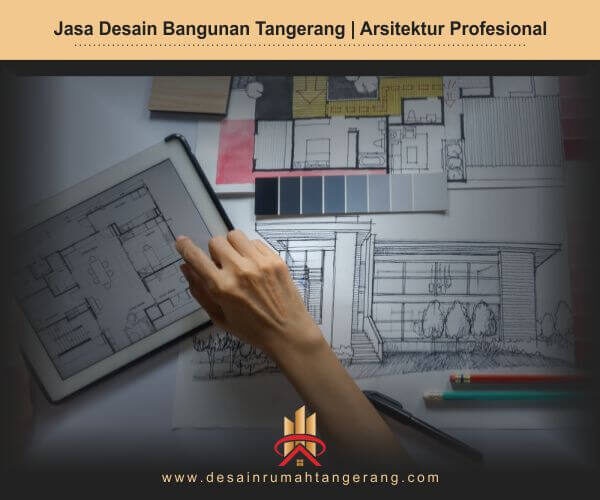 desain rumah tangernag - jasa desain rumah